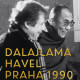 DALAJLAMA – HAVEL – PRAHA 1990